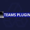 Teams Plugin - The ultimate collaboration system